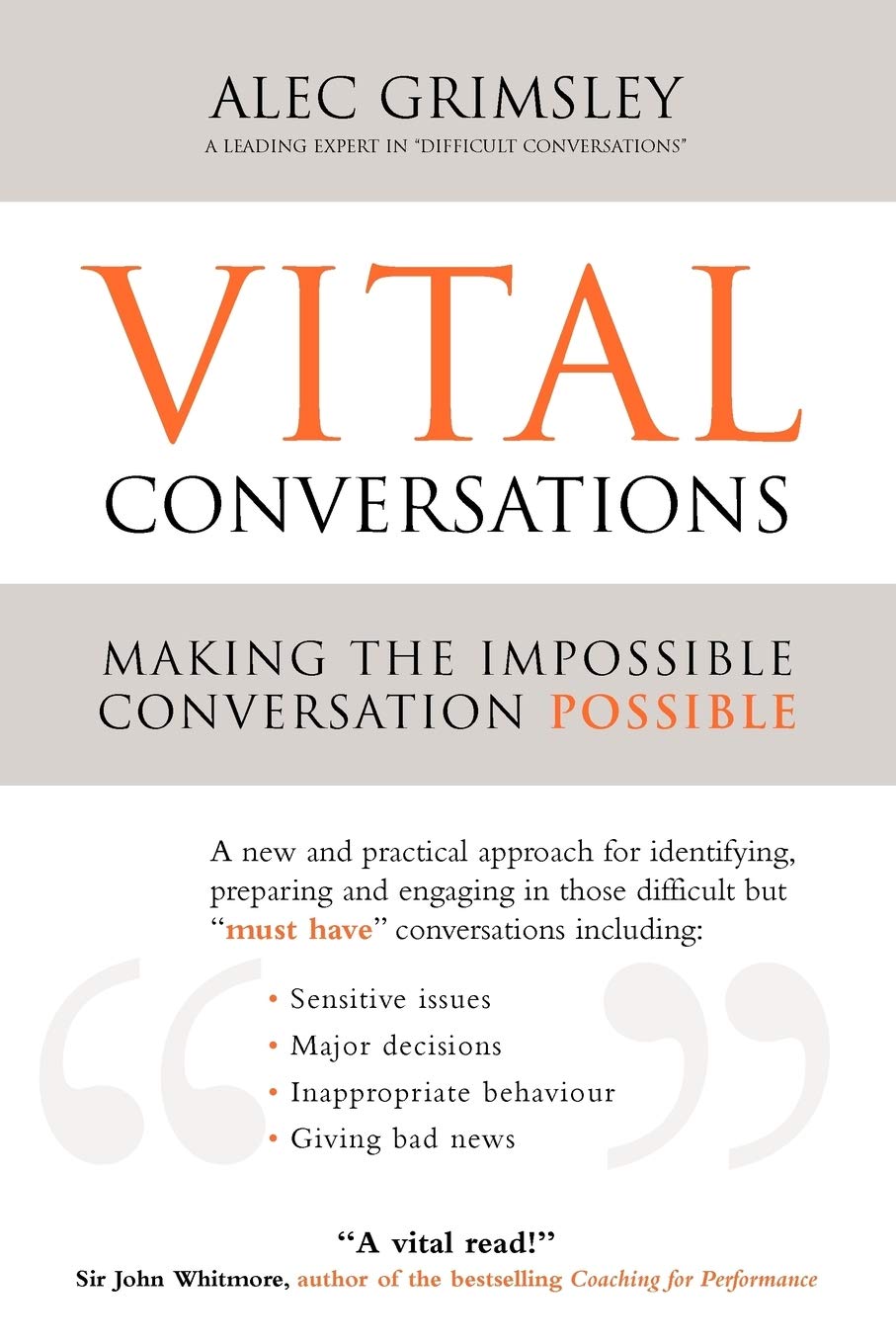 Vital Conversations: A practical approach to handling difficult conversations, managing conflict, giving feedback and influencing difficult people