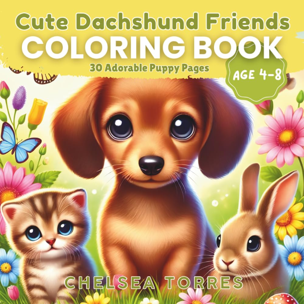 Cute Dachshund Friends Coloring Book: Adorable Puppy Coloring Pages with Animal Friends for Kids Ages 4–8 (The Dachshund Coloring Book Series)