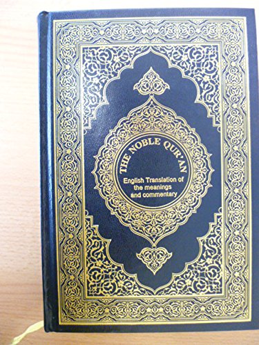 The Noble Qur''an English Translations of the meanings and commentary