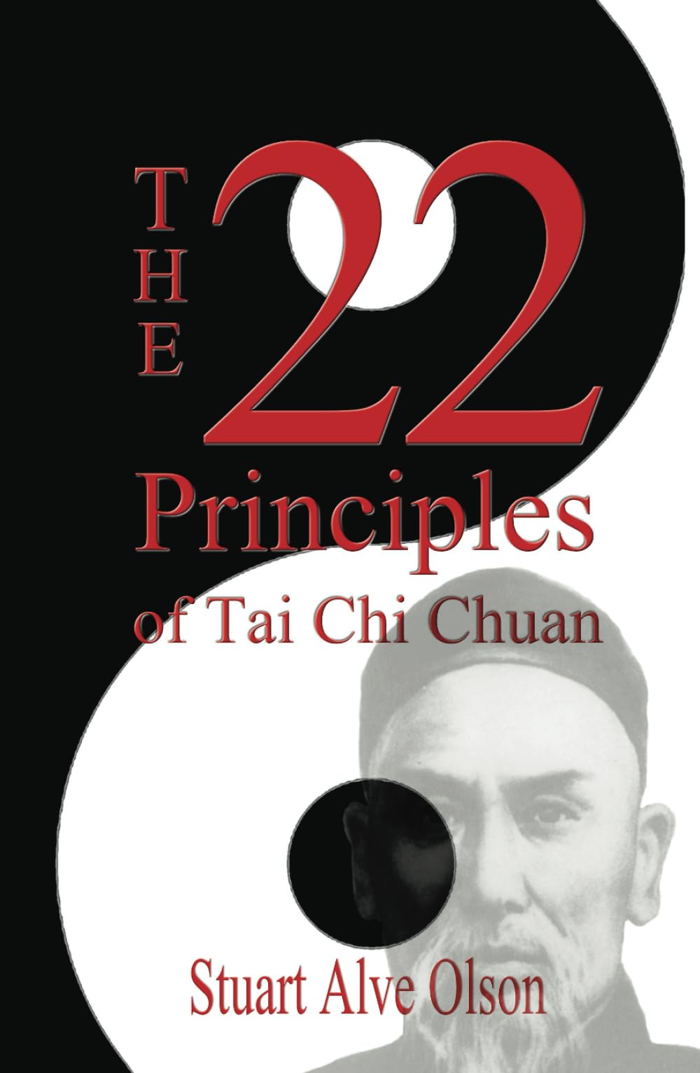 The 22 Principles of Tai Chi Chuan: From Original Yang Family Records