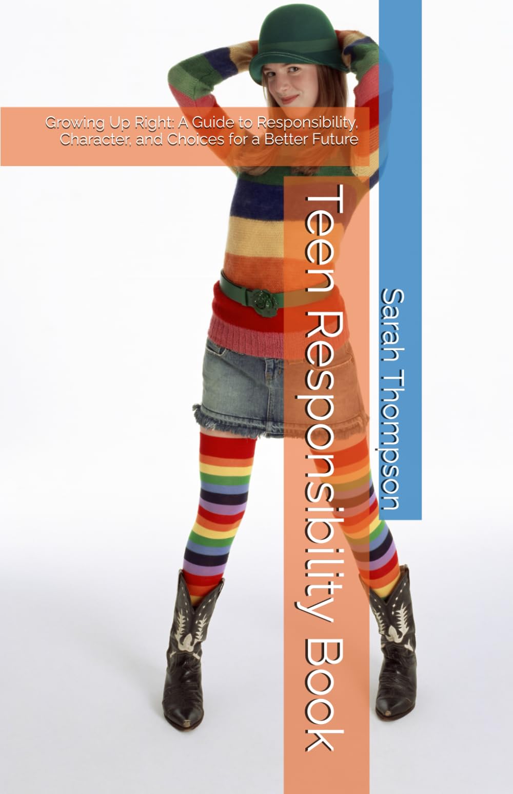 Teen Responsibility Book: Growing Up Right: A Guide to Responsibility, Character, and Choices for a Better Future
