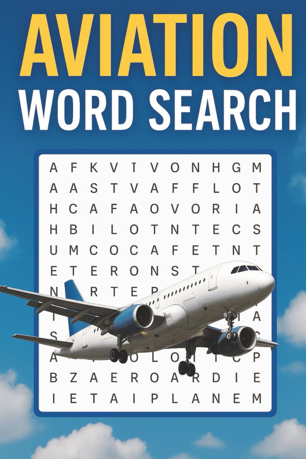 Flight Paths: An Aviation Word Search Adventure: Explore the World of Aircraft, Airports, and Airmanship Across 40 Soaring Puzzles