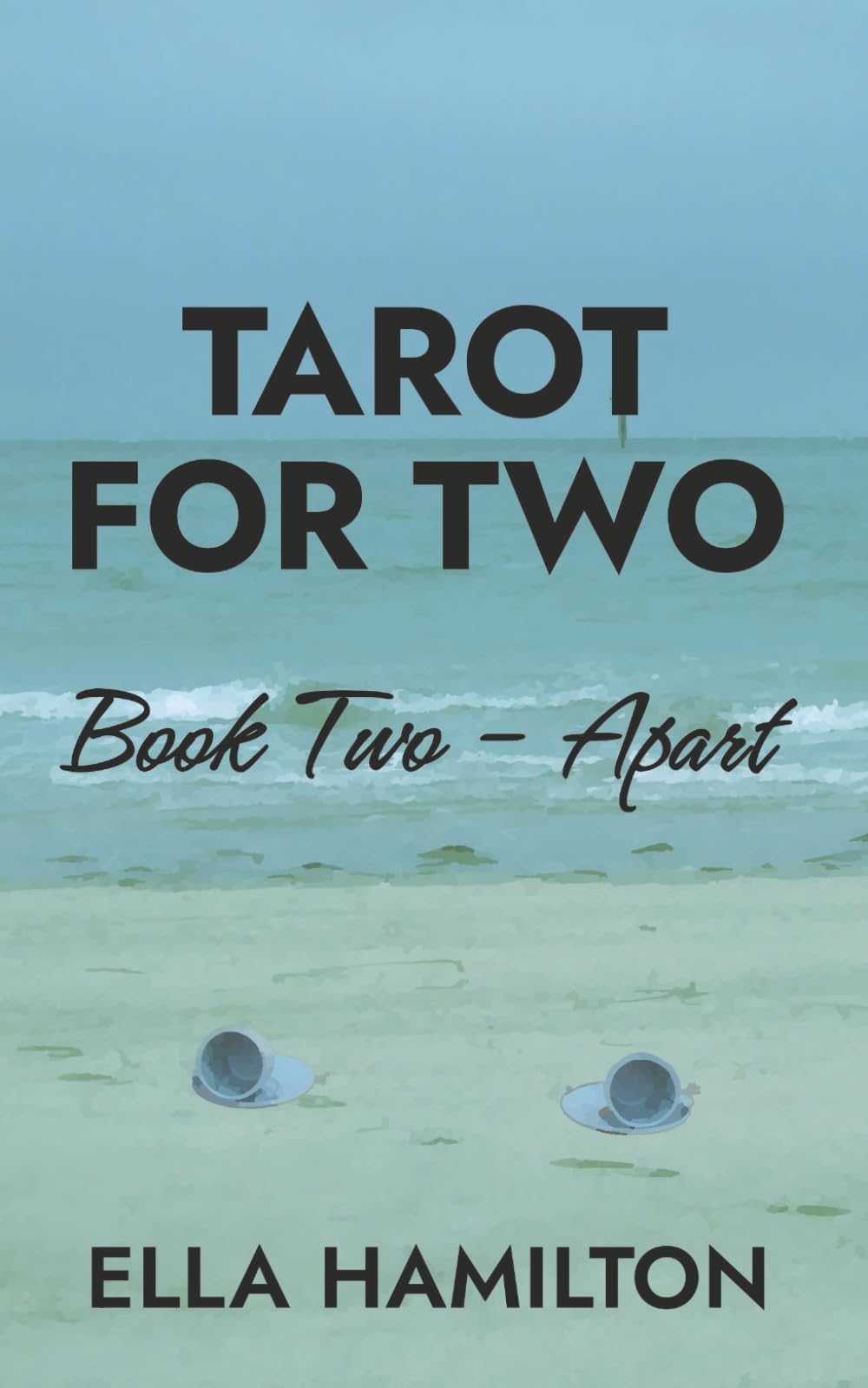 Tarot For Two Book Two - Apart: A Neurodivergent Friends to Lovers Slow-burn Romance: 2