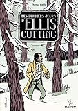 Les Derniers Jours d\'Ellis Cutting