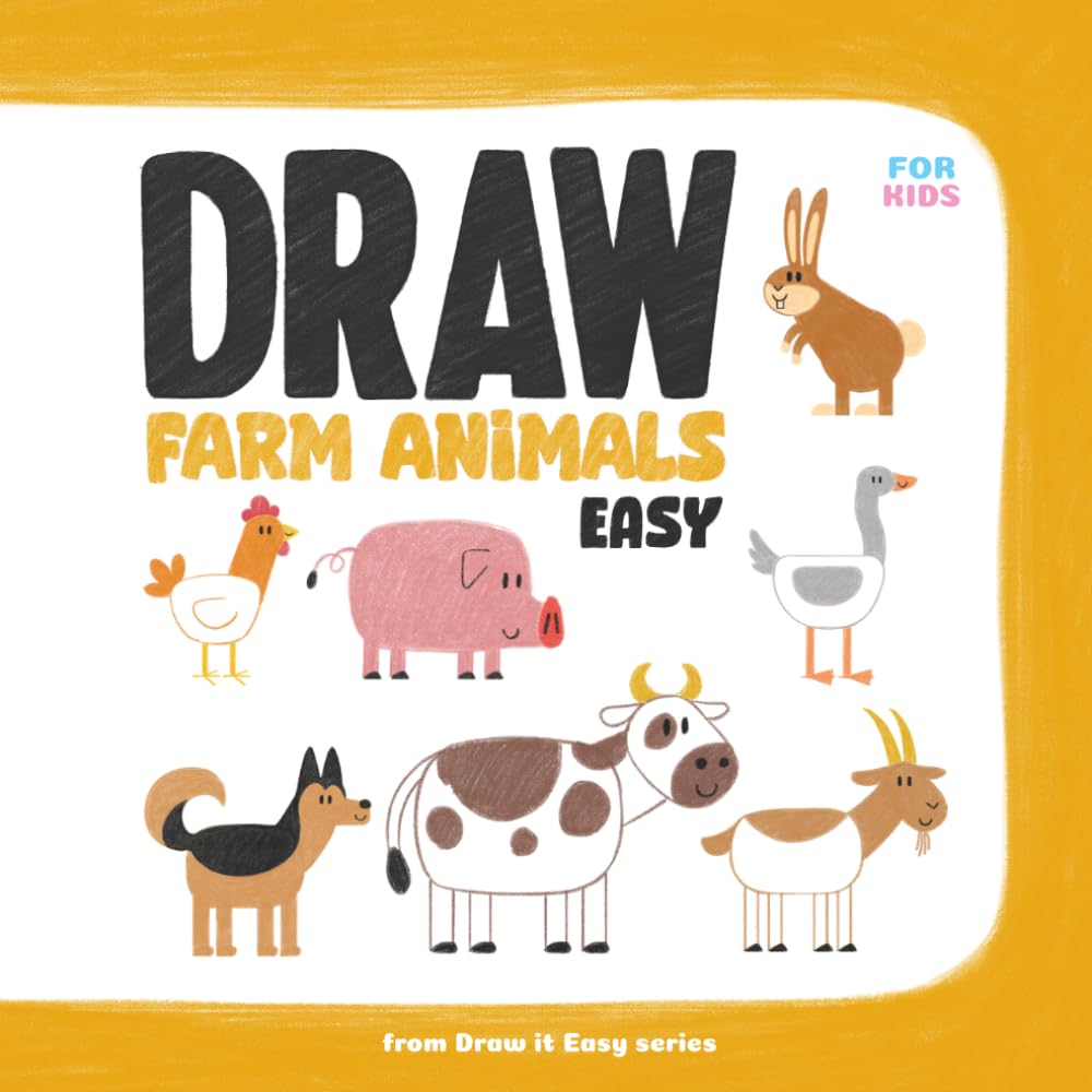 Draw Farm Animals Easy: 10 Step-by-Step Drawing Lessons with Tracing and Colouring for Kids Ages 6-9 (Draw it Easy)