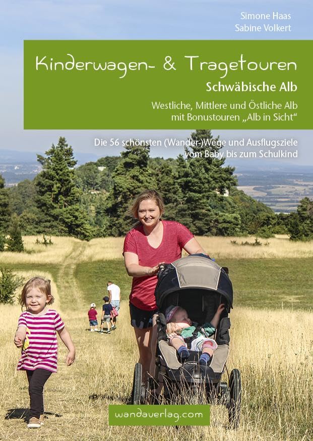 Kinderwagen- & Tragetouren Schwäbische Alb: Westliche, Mittlere und...