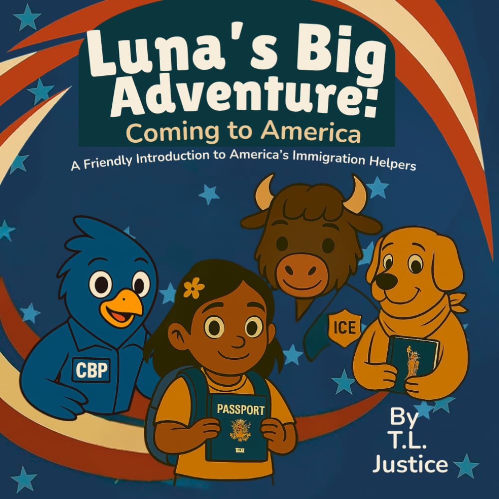 Luna's Big Adventure: Coming to America: A friendly Introduction to America's Immigration Helpers (The Luna Bright Series)
