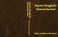 Assyrian Struggle for National Survival 0985972602 Book Cover