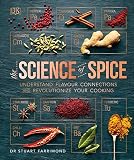 The Science of Spice: Understand Flavour Connections and Revolutionize your Cooking (English Edition)