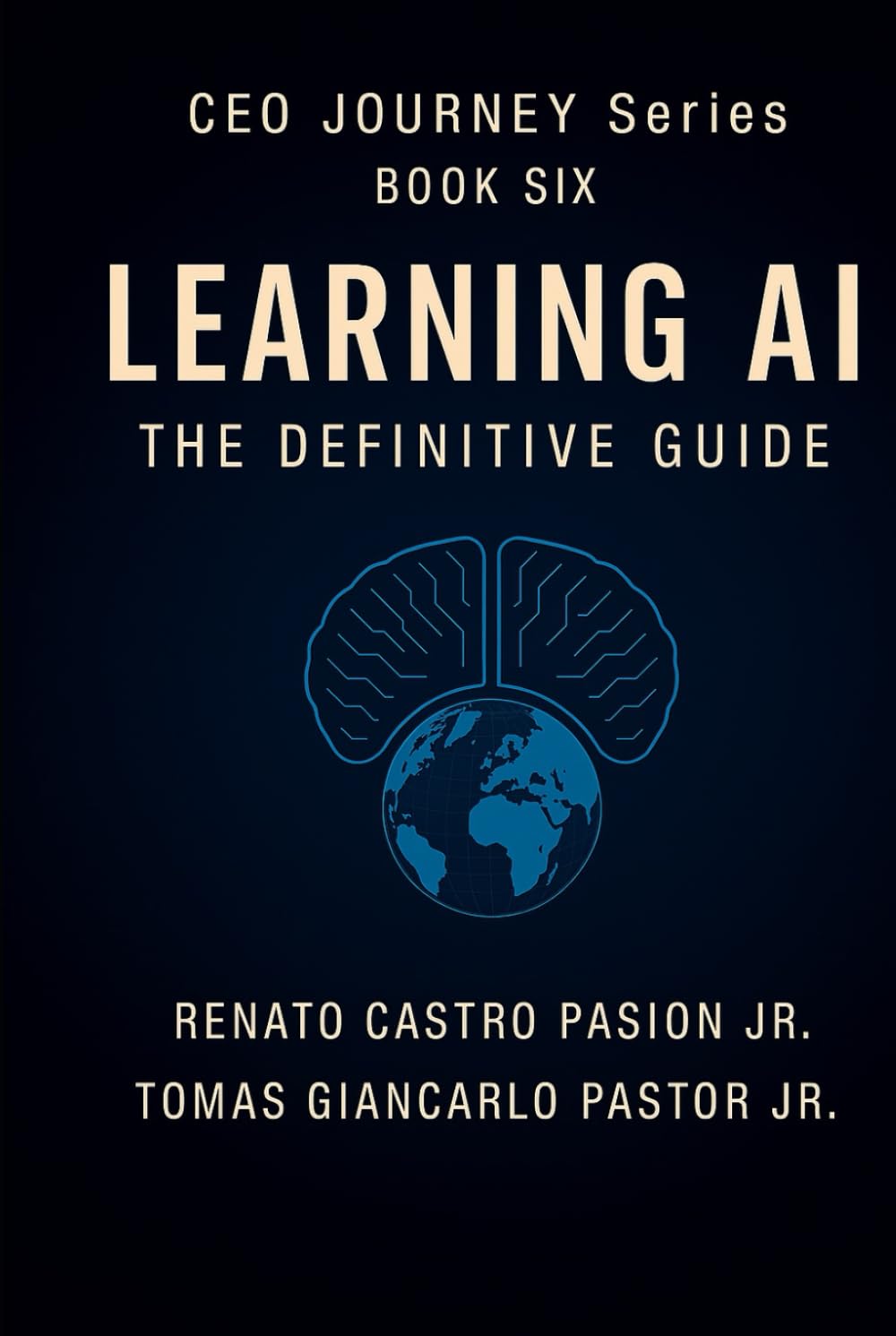 Learning AI: The Definite Guide (CEO Journey Series)