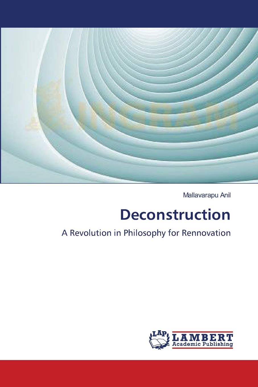 Deconstruction: A Revolution in Philosophy for Rennovation