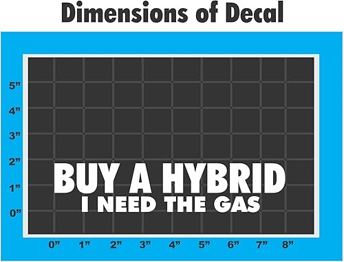 Miniatura 2 de Sticker Connection  Buy A Hybrid, I Need The Gas  Calcomanía de vinilo para parachoques para automóvil, camión, ventana, computadora portátil  1.7 x