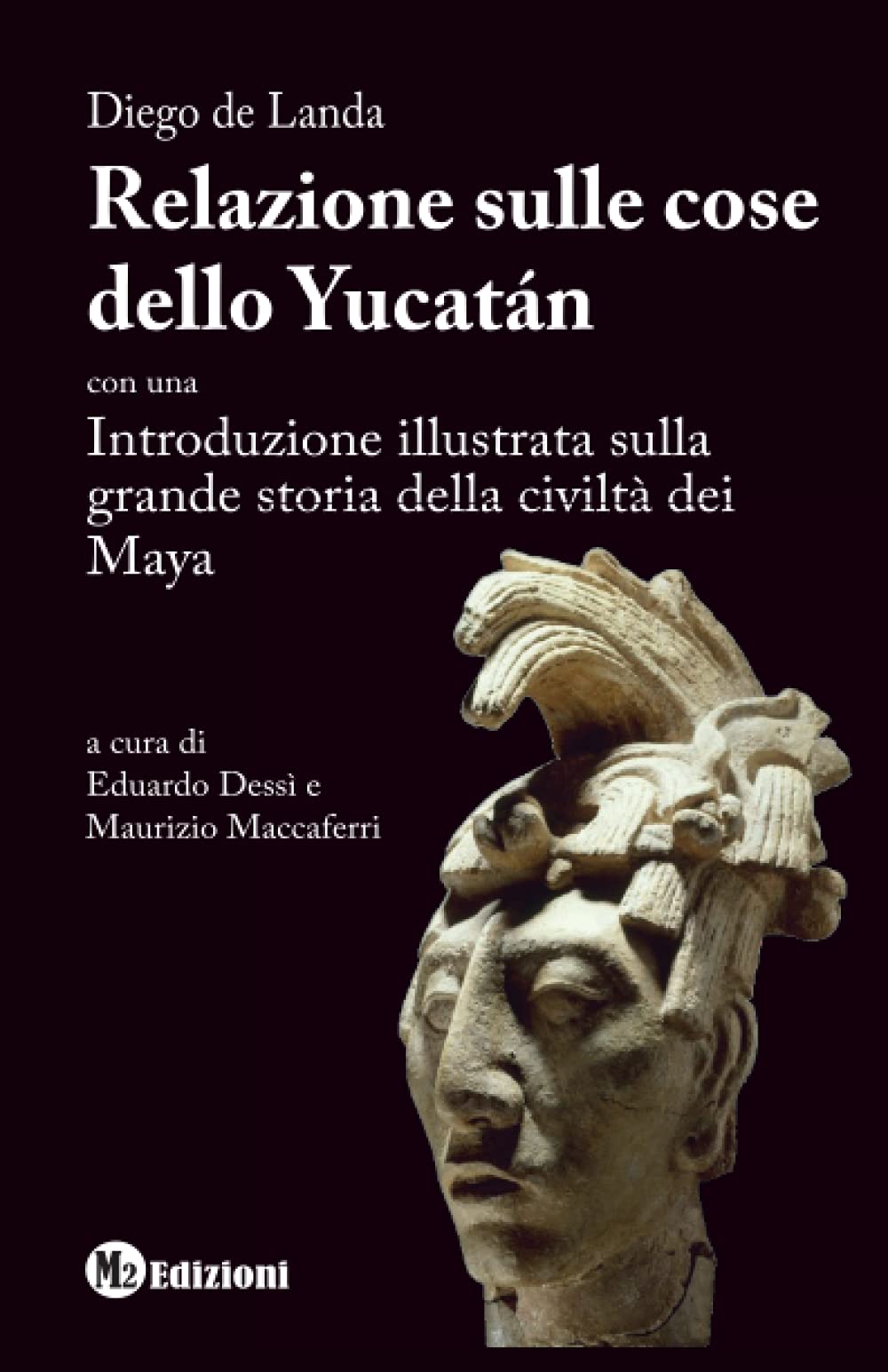 Relazione sulle cose dello Yucatán (Italian Edition)