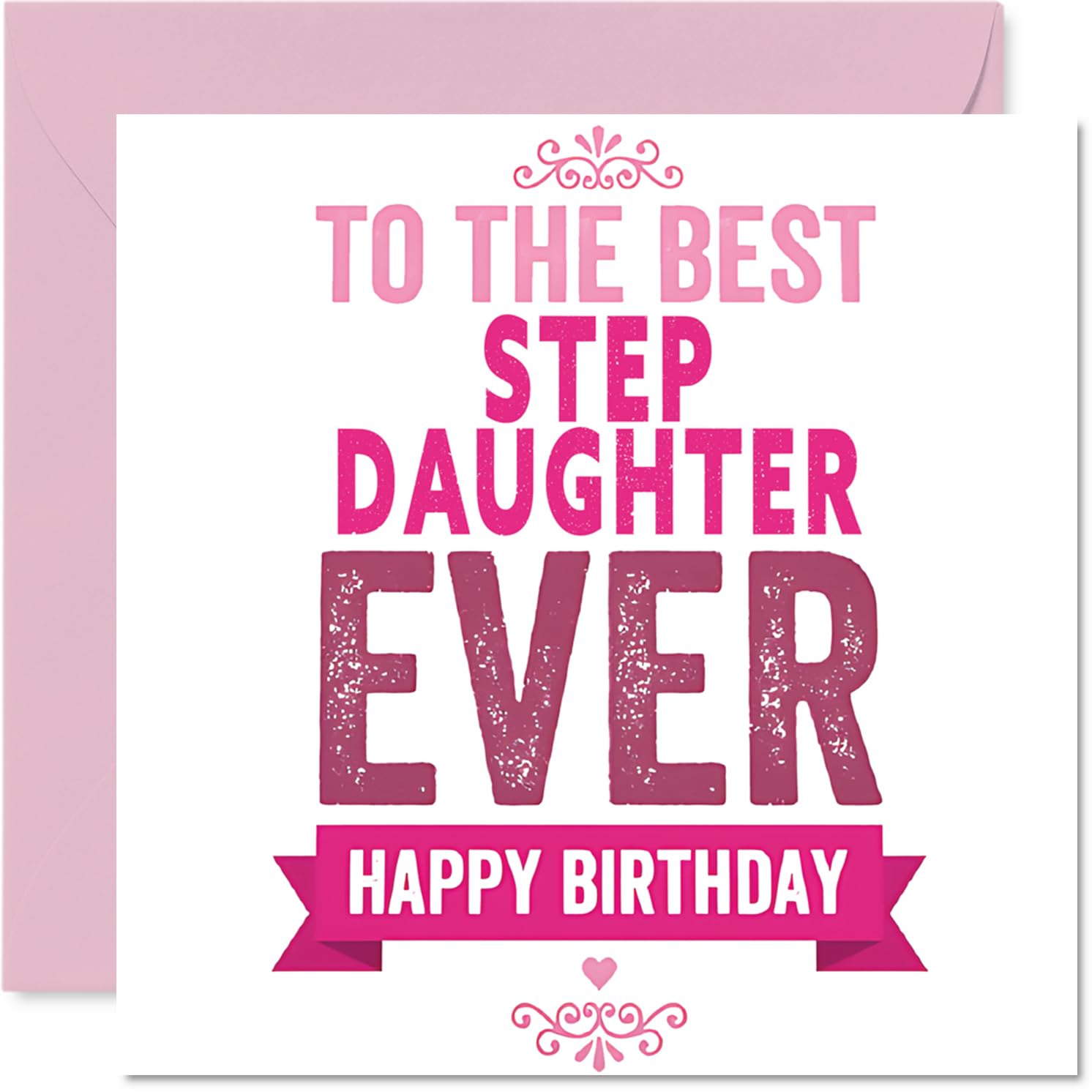 Heartfelt Birthday Card for Step Daughter - Bursting with Love - Bold Pink and White 'to the Best Step Daughter Ever' Design - 145mm Square, Envelope Included