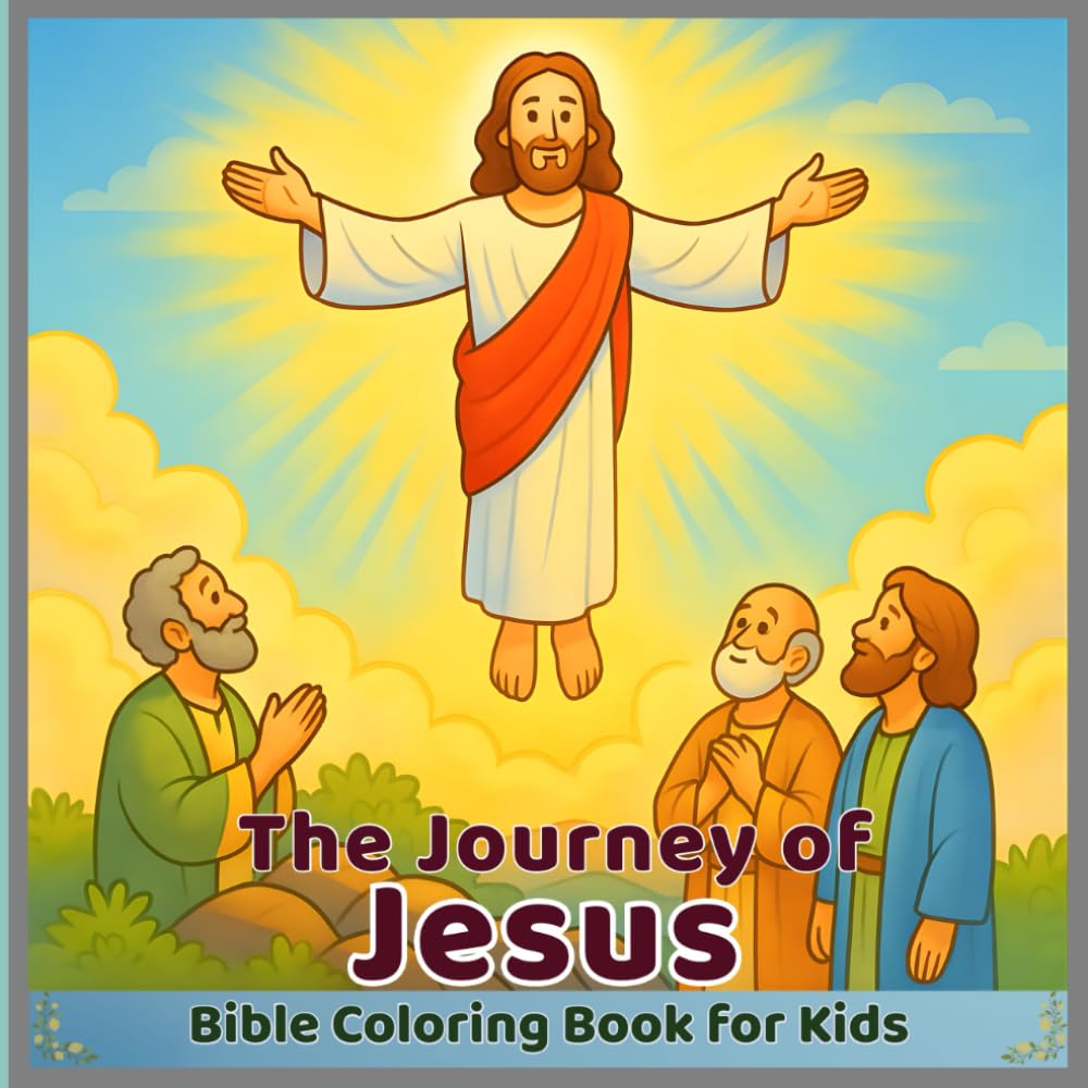 The Journey of Jesus: Bible Coloring Book for Kids (Joyful Bible Coloring Series)