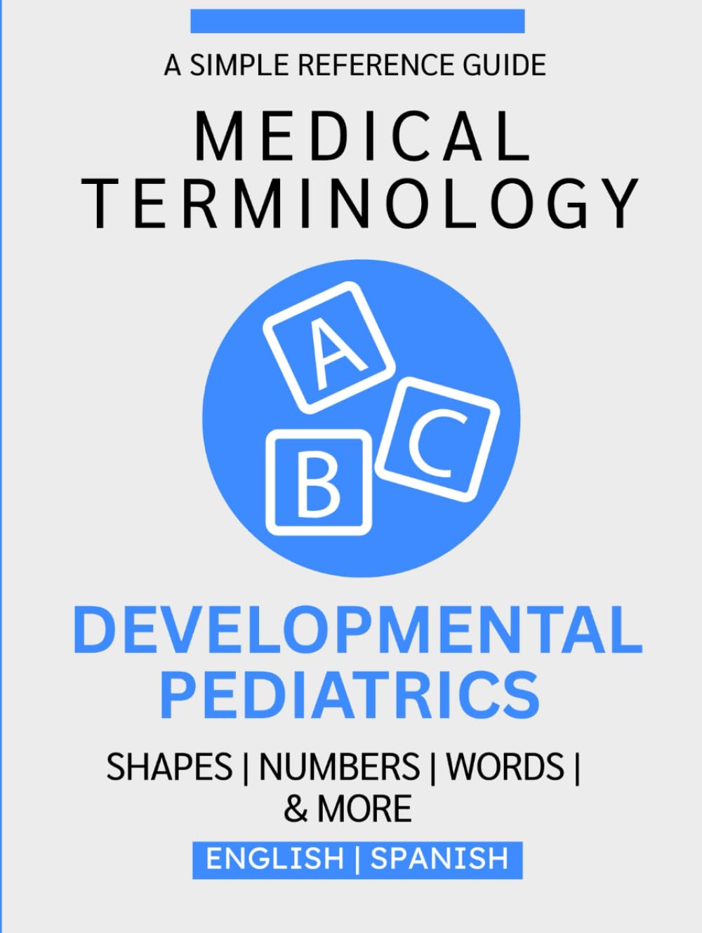 Developmental Pediatrics Medical Terminology Guide (English & Spanish)