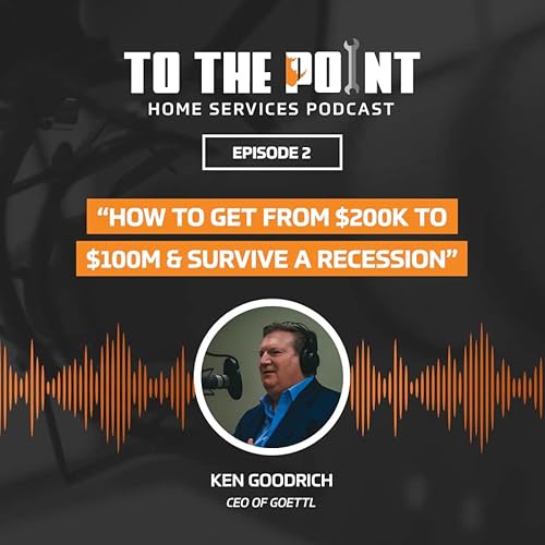 How To Get From $200k To $100M & Survive A Recession Podcast Por  arte de portada