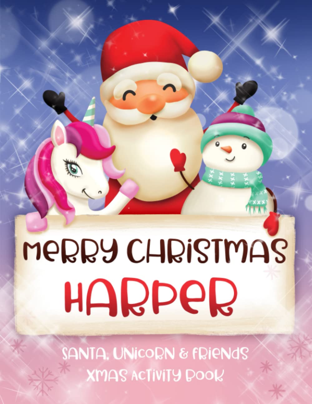 Merry Christmas Harper: Fun Xmas Activity Book - Santa,Unicorn and friends - Personalized for Children, perfect Christmas gift idea for Harper
