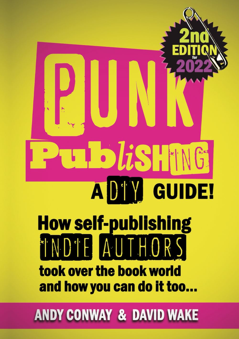 Punk Publishing: How Self-Publishing Indie Authors Took Over the Book World — A DIY Guide!
