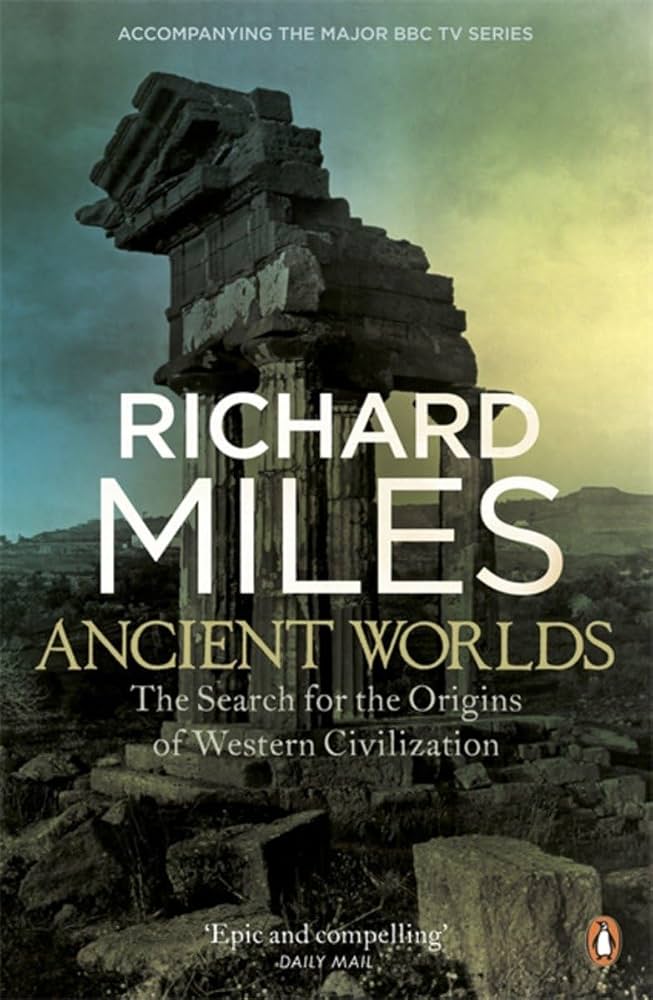 Ancient Worlds: Miles, Richard: 9780241951361: Amazon.com: Books
