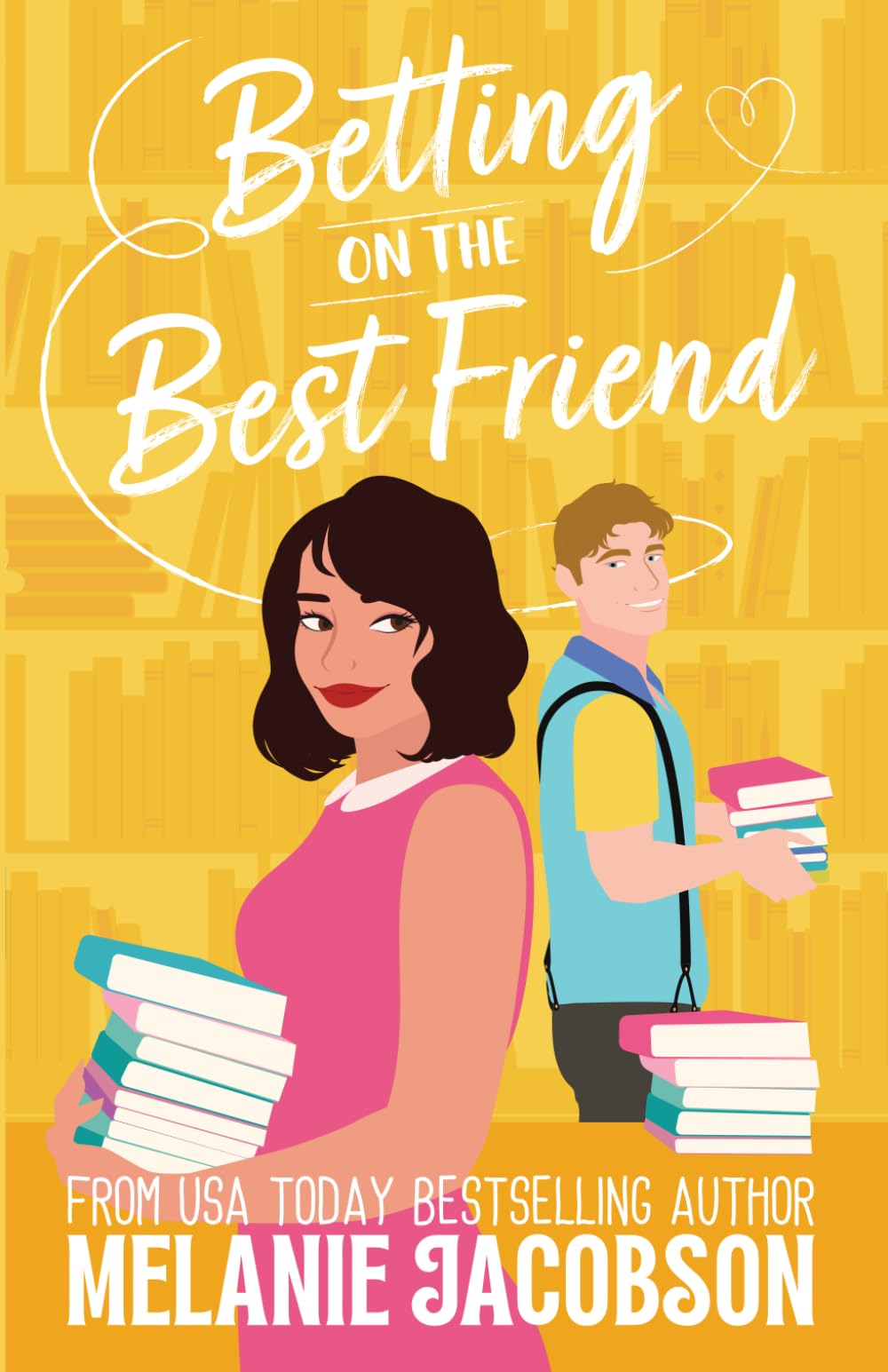 Betting on the Best Friend: a Sweet Romantic Comedy (Betting on Love)