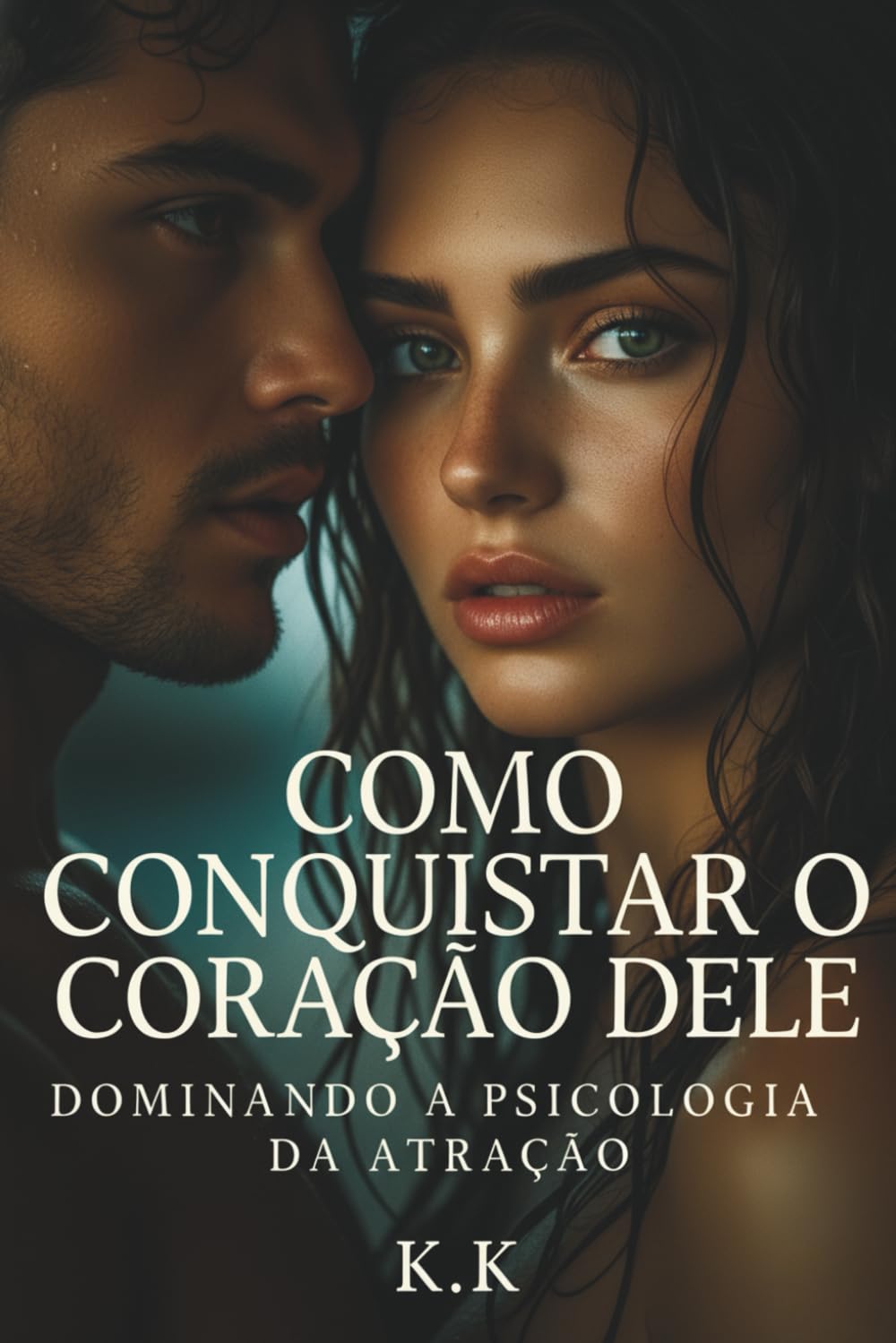 Como Conquistar o Coração Dele: Dominando a Psicologia da Atração