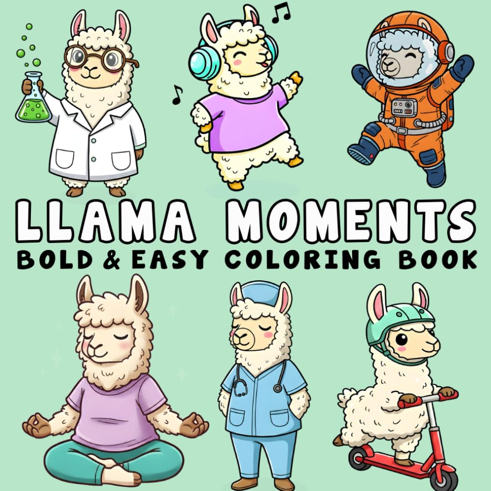 Llama Moments: Bold and Easy Llama Coloring Pages for Stress Relief – Simple and Enjoyable Designs for Teens and Adults