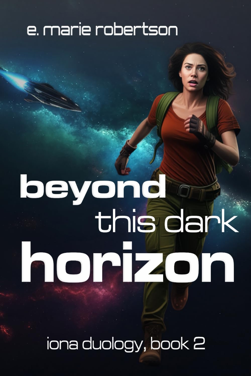 Beyond This Dark Horizon (Iona Duology)