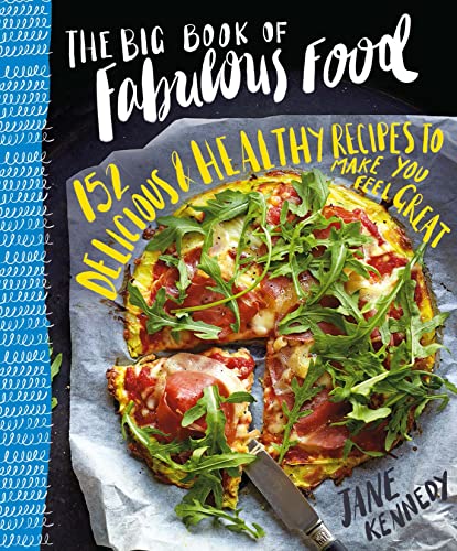 The Big Book of Fabulous Food: 152 Delicious & ... 1743791003 Book Cover