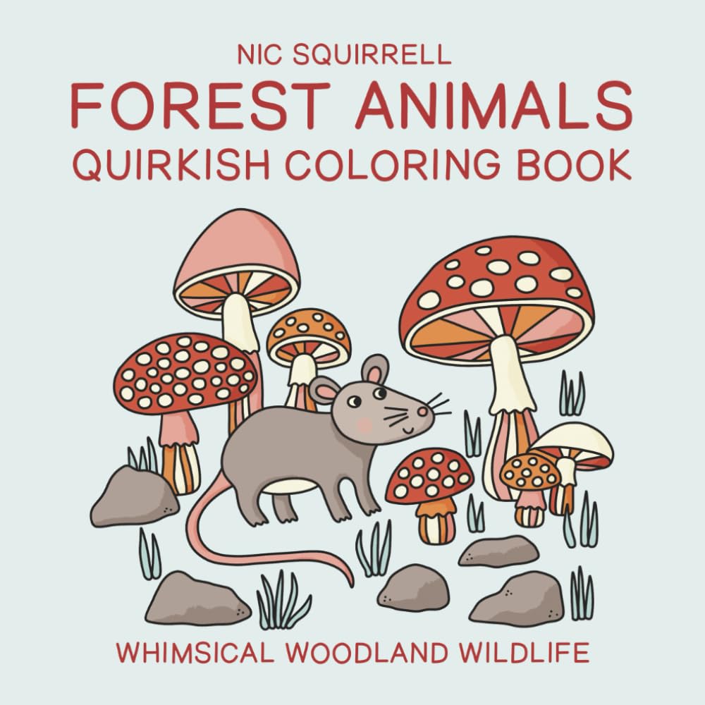 Forest Animals Quirkish Coloring Book: Whimsical Woodland Wildlife
