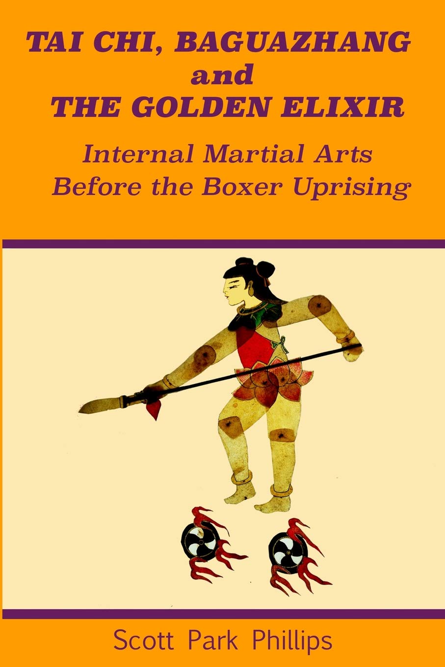 Tai Chi, Baguazhang and the Golden Elixir: Internal Martial Arts Before the Boxer Uprising