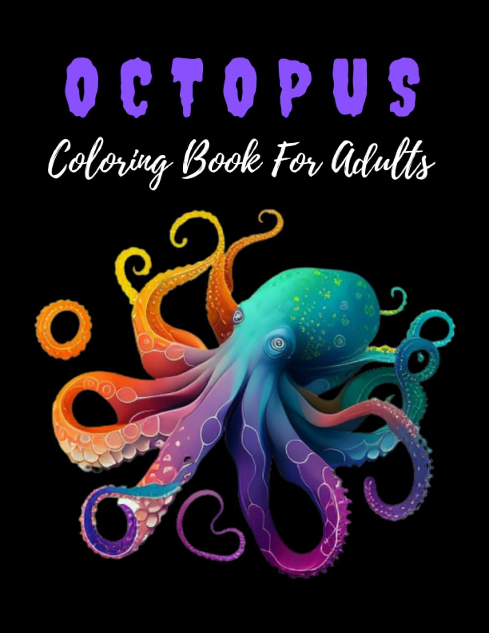 Octopus Coloring Book For Adults: Stunning Coloring Patterns For Stress Relief and Relaxation with 50 Octopus design