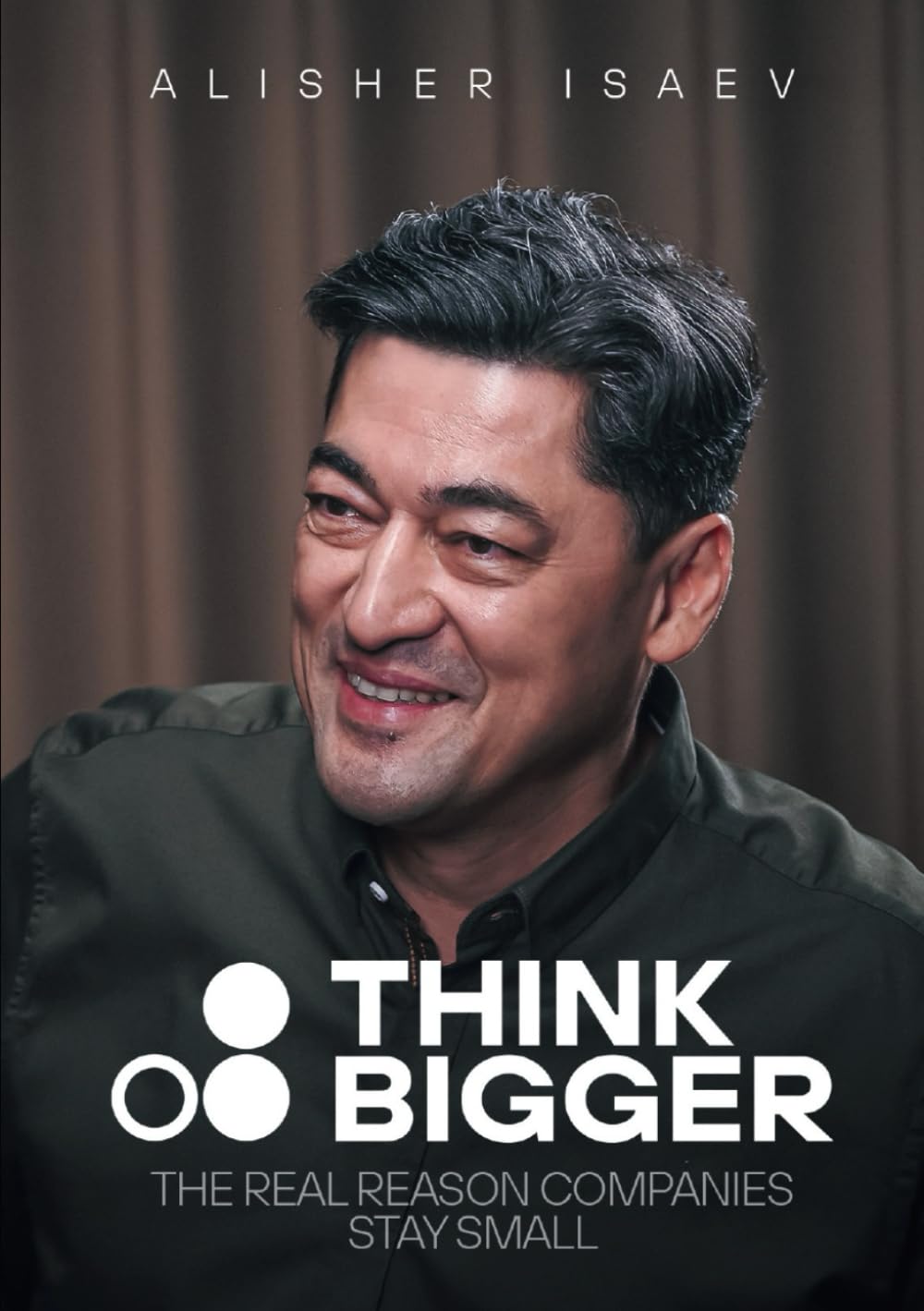 Think Bigger: The Real Reason Companies Stay Small