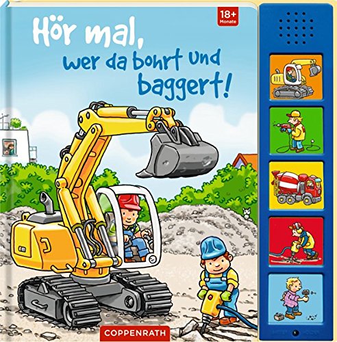 Hör mal, wer da bohrt und baggert! Hör mal, wer da bohrt und baggert!