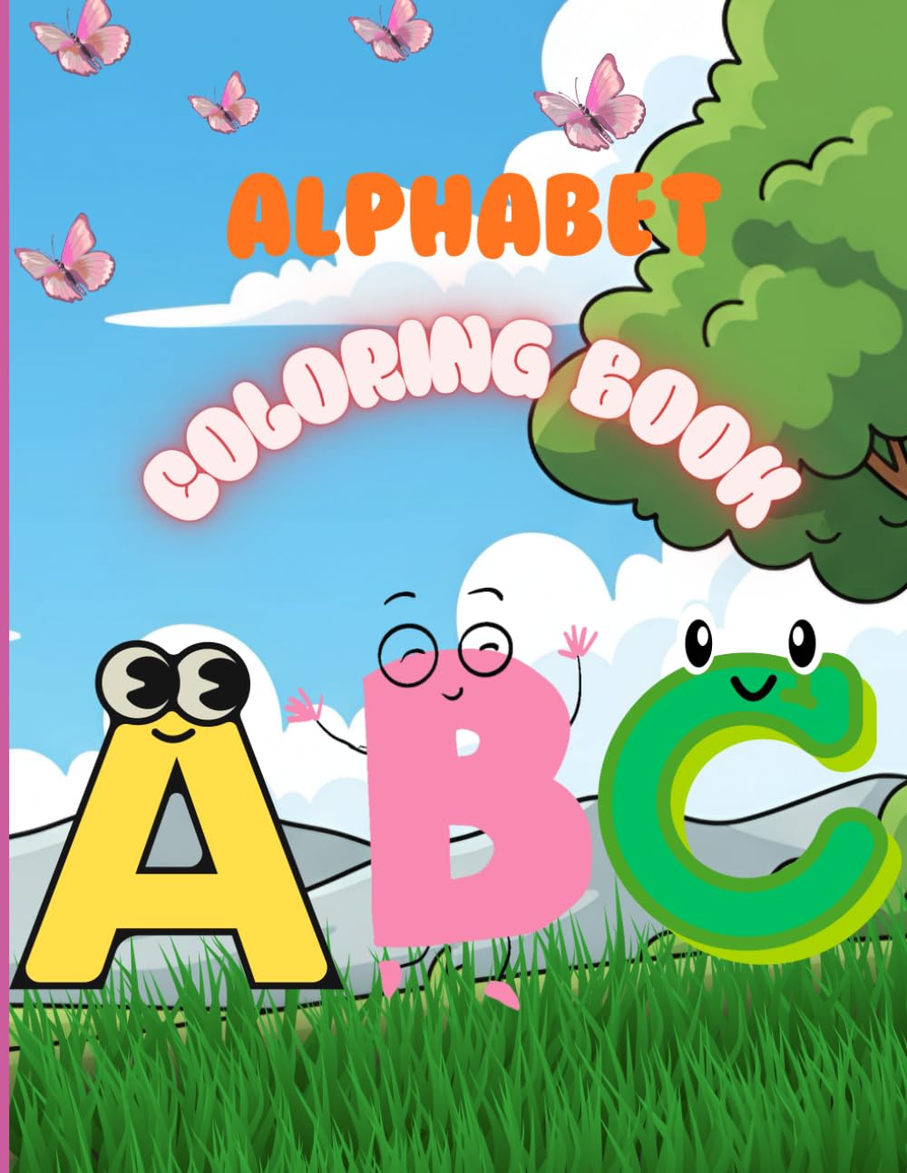A to Z Coloring Fun: Learn While You Color: Color & Learn: English Alphabet Adventures for Kids 1-6"