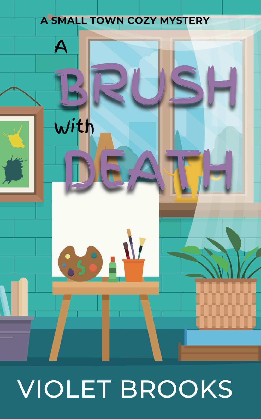 A Brush With Death: A Small Town Cozy Mystery