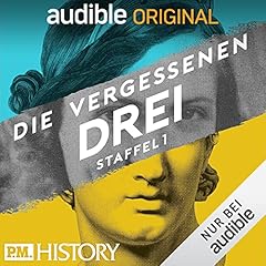 Die vergessenen Drei - Der P.M. HISTORY Podcast: Staffel 1 Titelbild