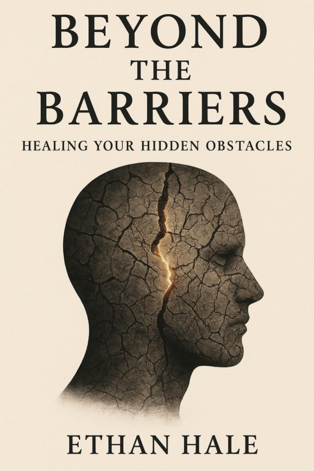 Beyond the Barriers: Healing Your Hidden Obstacles (The Human Rewire)