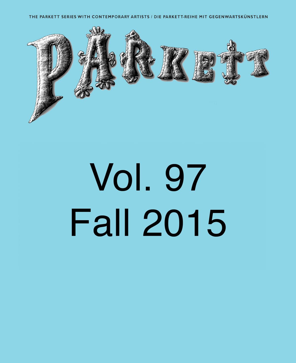 Parkett No. 97: Andrea Büttner, Abraham Cruzvillegas, Camille Henrot, Hito Steyerl and More (The Parkett Series with Contemporary Artists / Die Parkett-Reihe MIt Gegenwartskunstlern) Paperback – 21 Jan. 2016