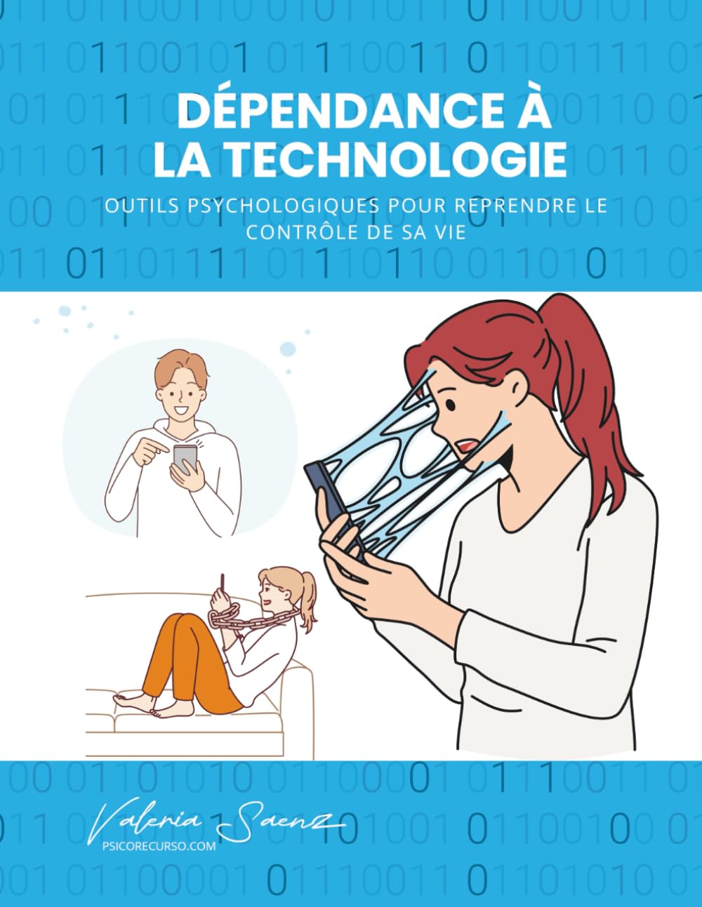 Dépendance à la technologie : Outils psychologiques pour reprendre le contrôle de sa v (French Edition)