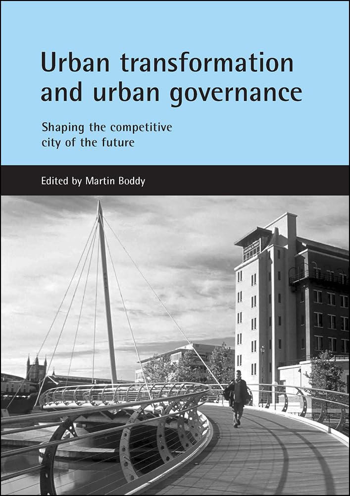 Urban transformation and urban governance: Shaping the competitive city of the future
