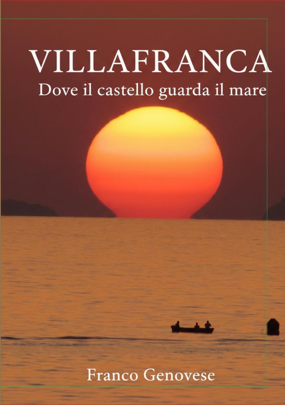 VILLAFRANCA: DOVE IL CASTELLO GUARDA IL MARE