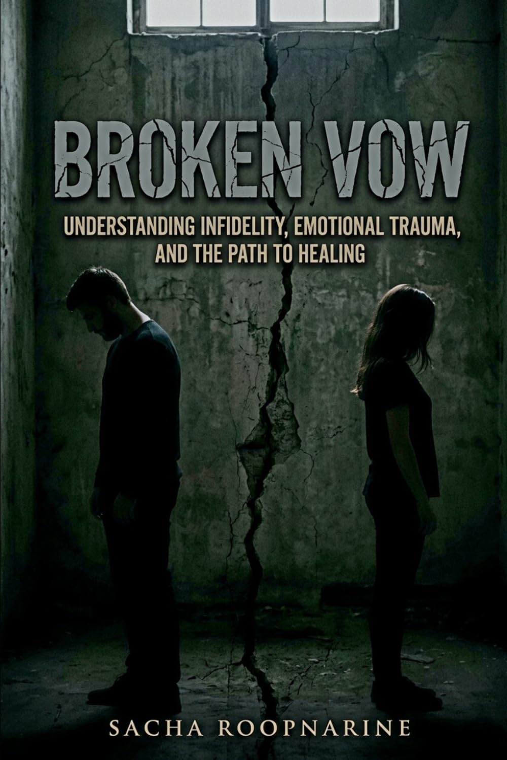 Broken Vow: Understanding Infidelity, Emotional Trauma, and the Path to Healing