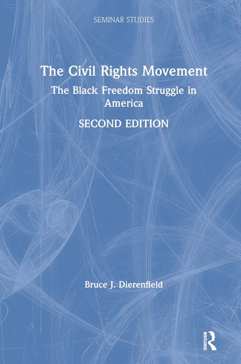 The Civil Rights Movement: The Black Freedom Struggle in America (Seminar Studies)