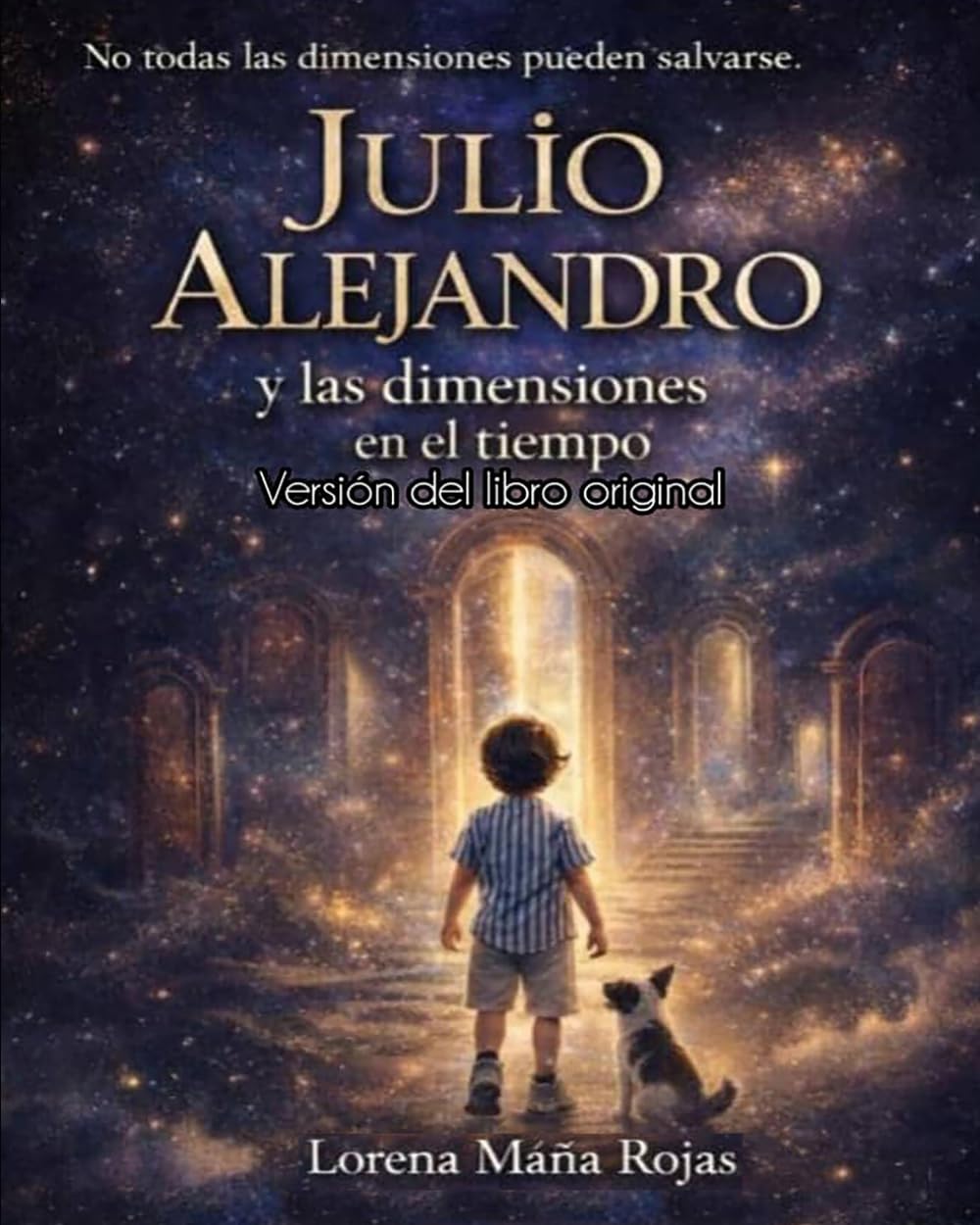 JULIO ALEJANDRO Y LAS DIMENSIONES EN EL TIEMPO: VERSION EXTENDIDA