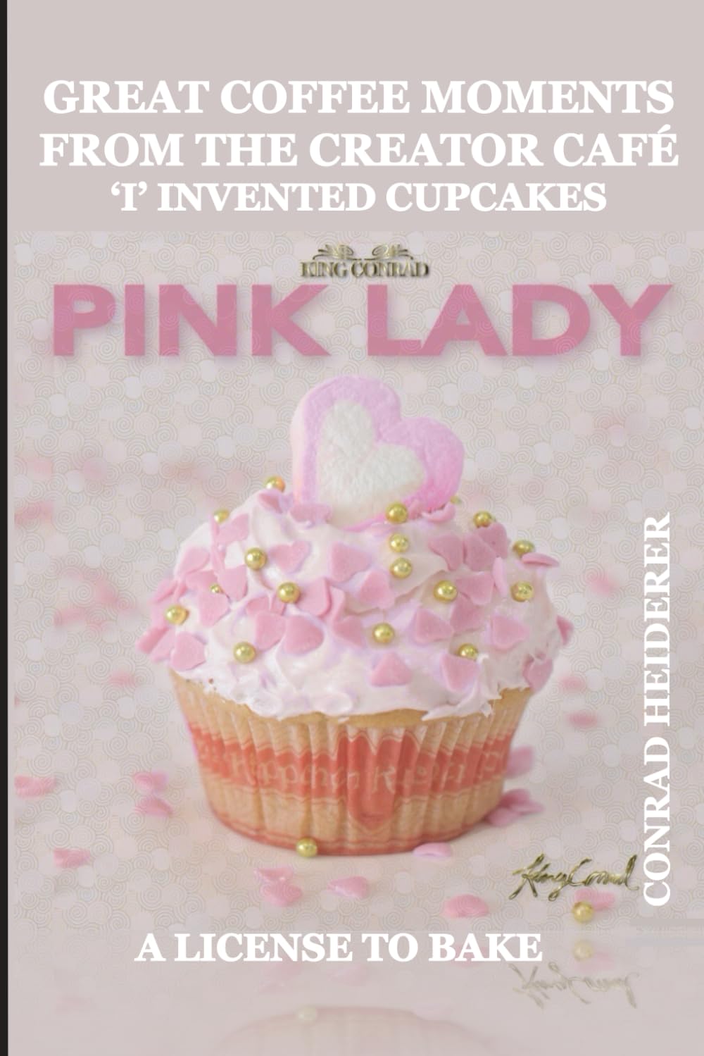 GREAT COFFEE MOMENTS- FROM THE CREATOR CAFÉ- I INVENTED CUPCAKES- LICENSE TO BAKE: AGE OF CONSCIOUSNESS - INCIDENTAL SPACE