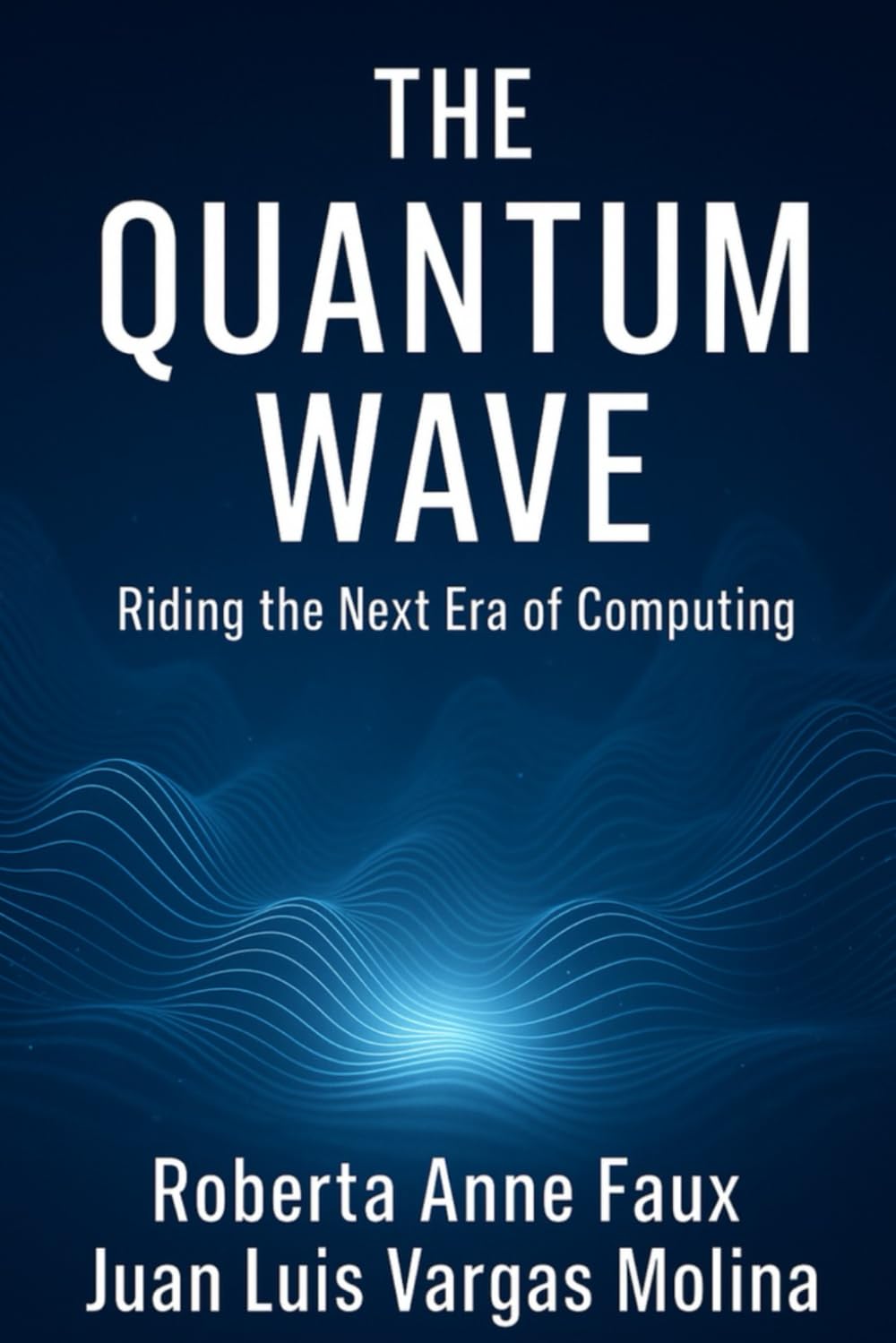 The Quantum Wave: Riding the Next Era of Computing