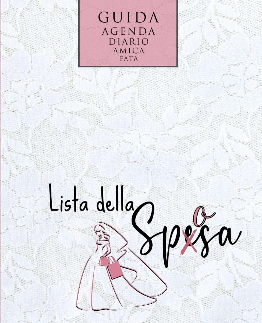 Lista della Sposa - Diario del Matrimonio Organizzato: Guida Scrivibile Dettagliata e Assoluta per Organizzare le Nozze - Diario, Schede Fornitori, Check List e Budget Plan. Portatile
