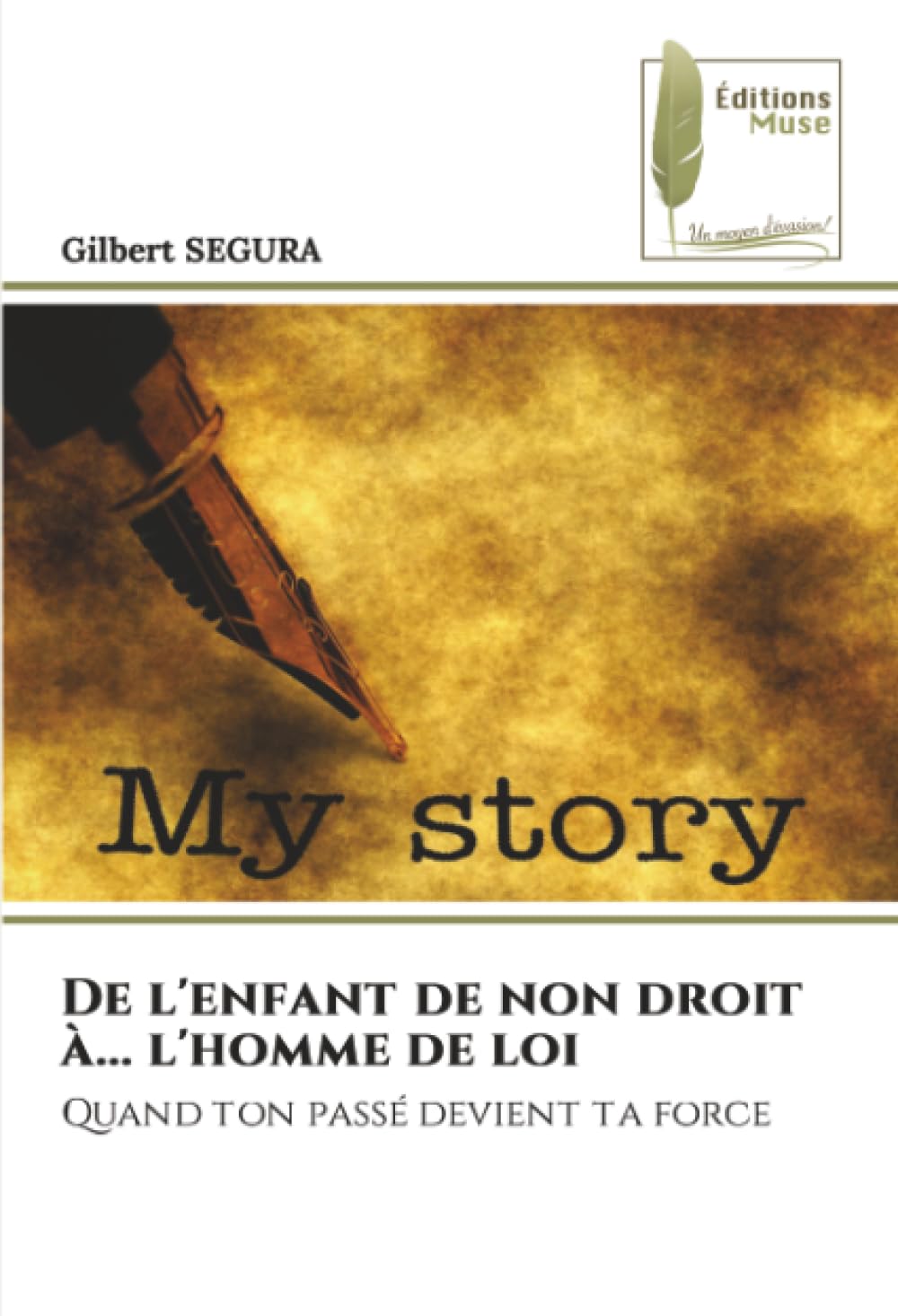 De l'enfant de non droit à... l'homme de loi: Quand ton passé devient ta force