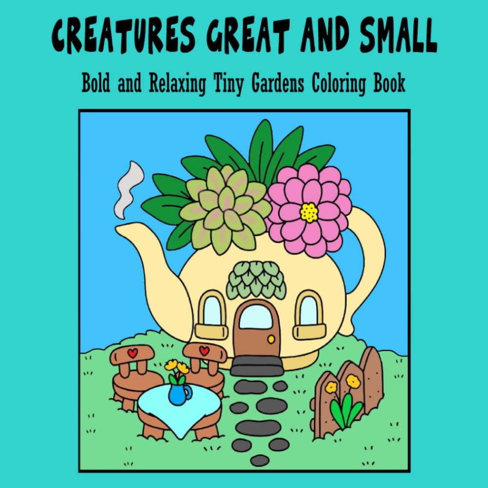 Creatures Great and Small: A Bold & Relaxing Coloring Book for Stress Relief - Great for Markers, Crayons, & Colored Pencils: Adorable Animals & Bold ... & Adults – Cozy Creatures Great & Small)